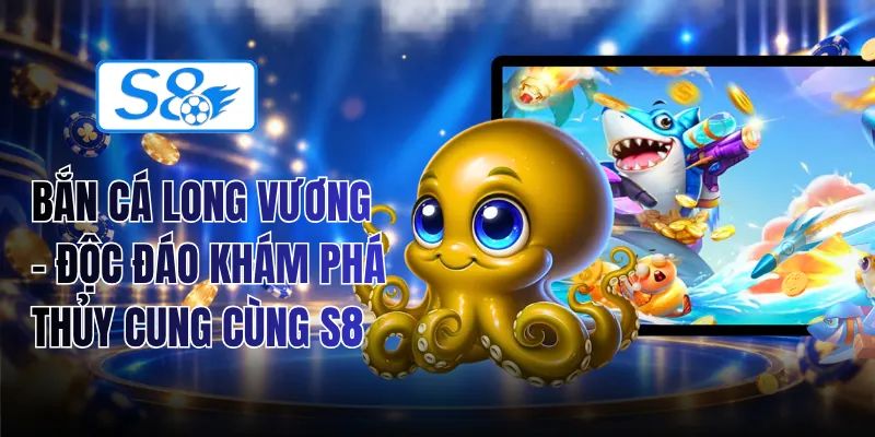 Bắn Cá Long Vương
