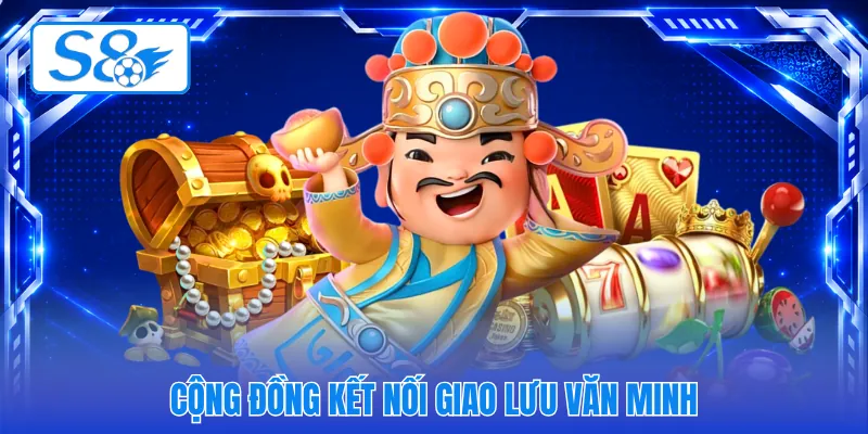Cộng đồng kết nối giao lưu văn minh