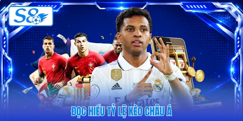 Đọc hiểu tỷ lệ kèo châu á