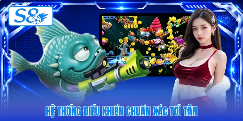 Hệ thống điều khiển chuẩn xác tối tân