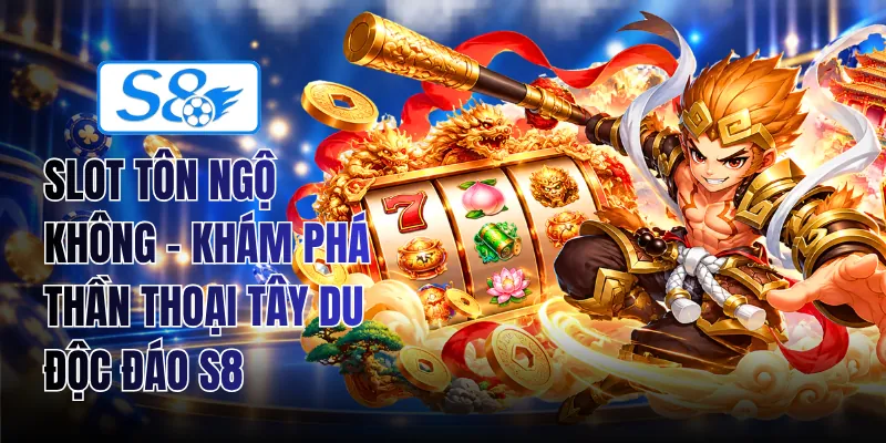 Slot Tôn Ngộ Không