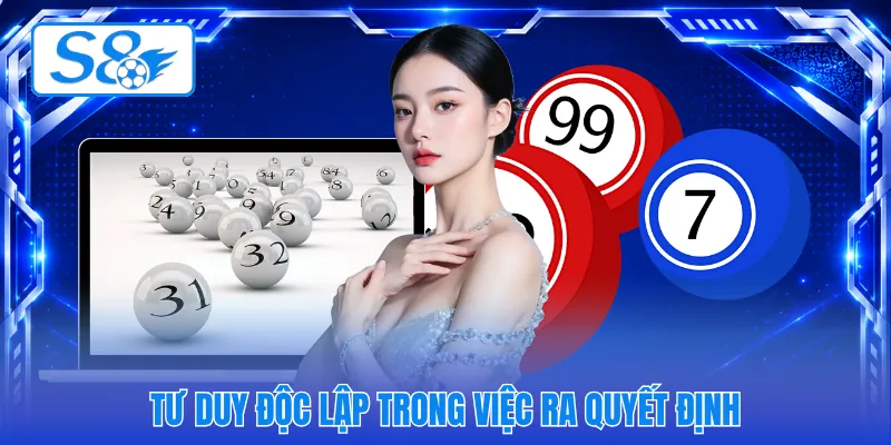 Tư duy độc lập trong việc ra quyết định