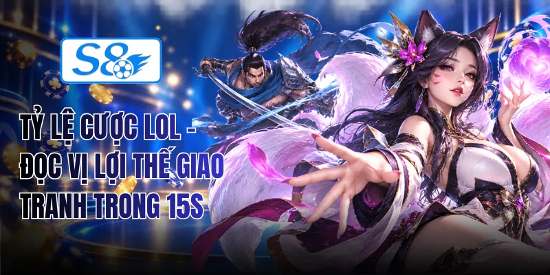 Tỷ Lệ Cược LOL